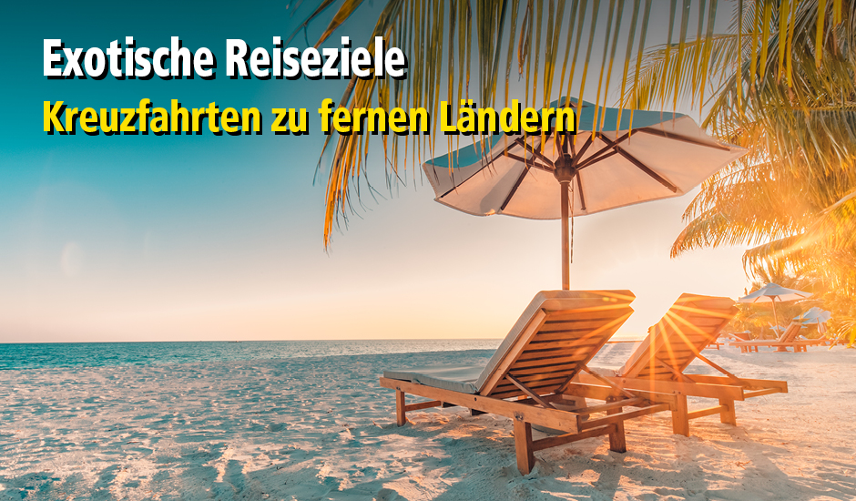 Exotische Reiseziele
